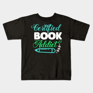 Certified book addicte reading lover Kids T-Shirt